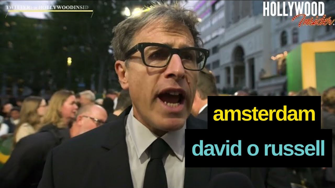 Red Carpet Revelations with David O. Russell | &lsquo;Amsterdam&rsquo; Europe Premiere