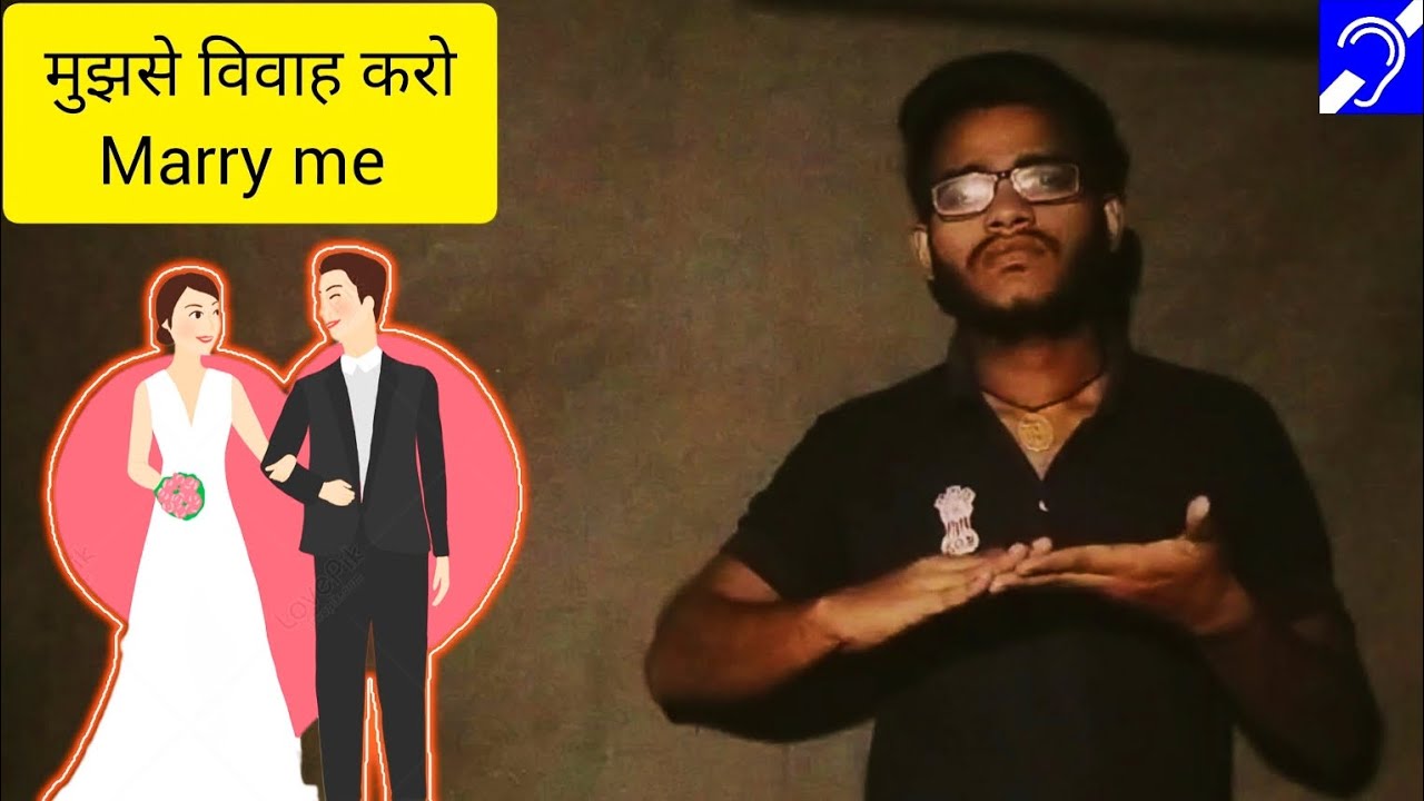 DEAF:- marry me || yes my love || in words meaning with Indian sign language.
