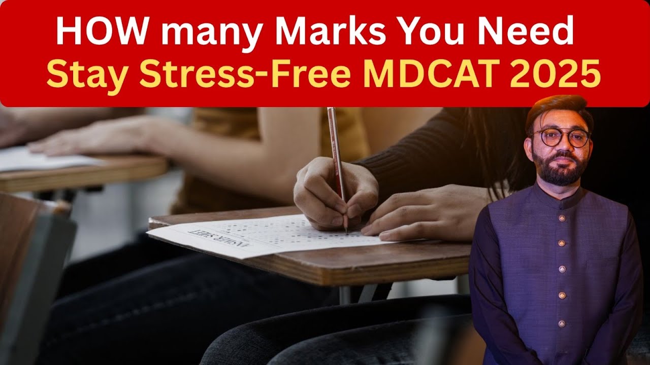 HOW many Marks You Need  Stay Stress-Free MDCAT 2025
