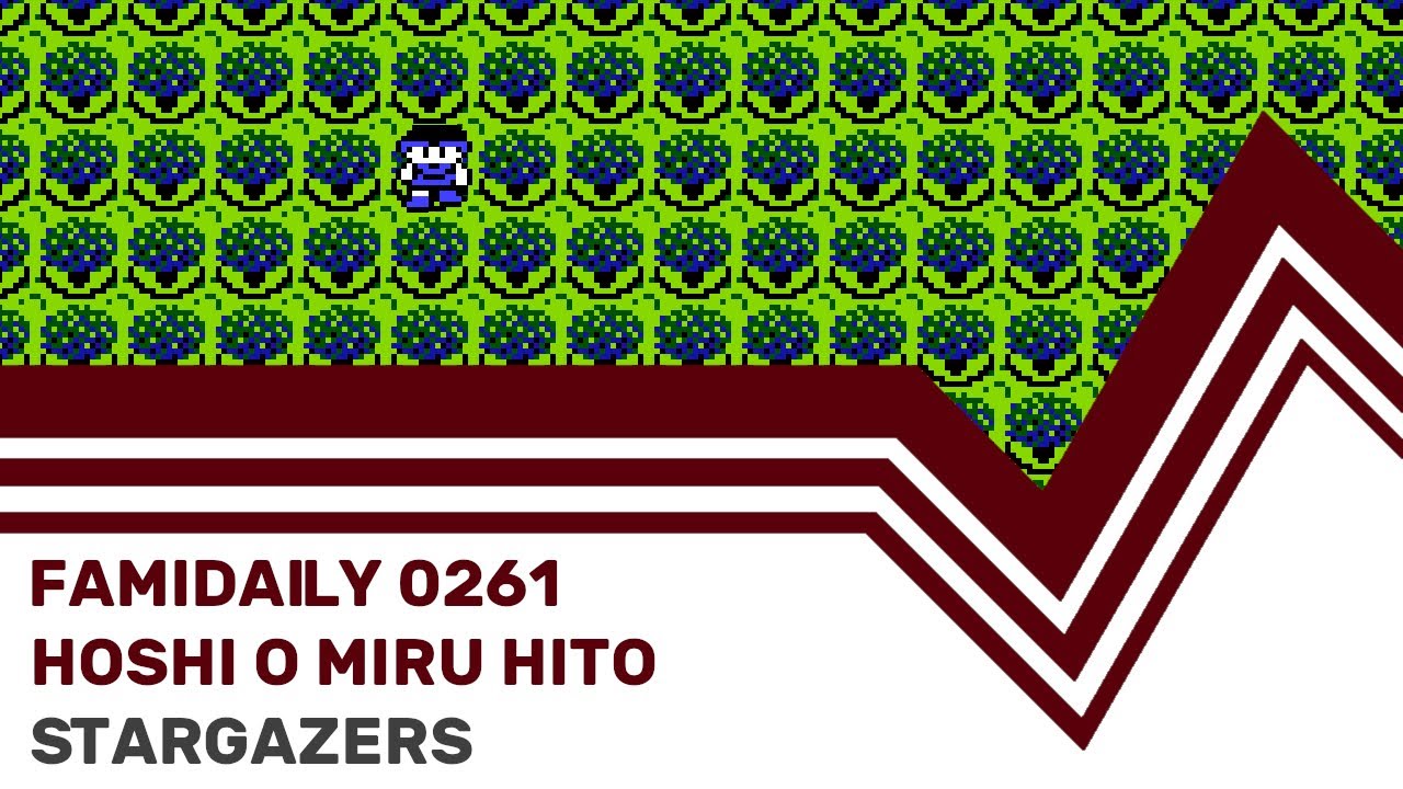 Famidaily - Episode 0261 - Hoshi o Miru Hito/Stargazers (星をみるひと)