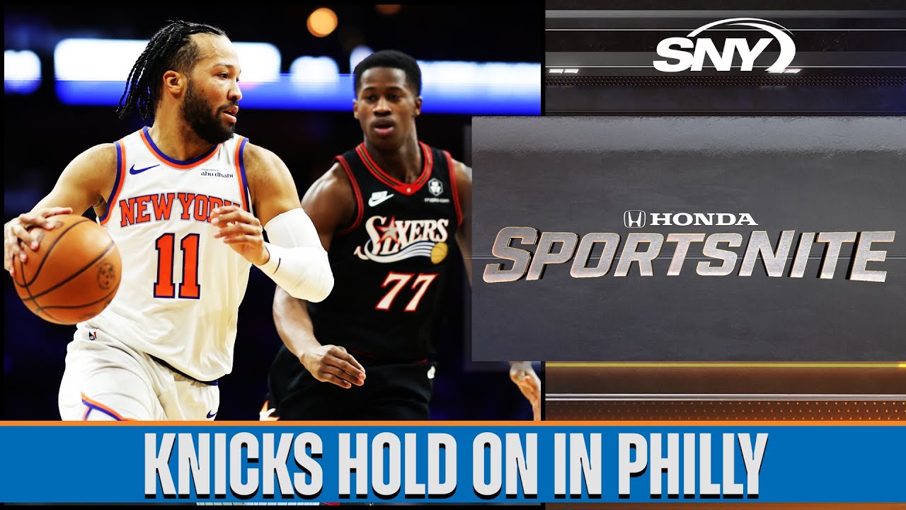 Knicks beat Sixers in close call, but struggling to find consistency | SportsNite