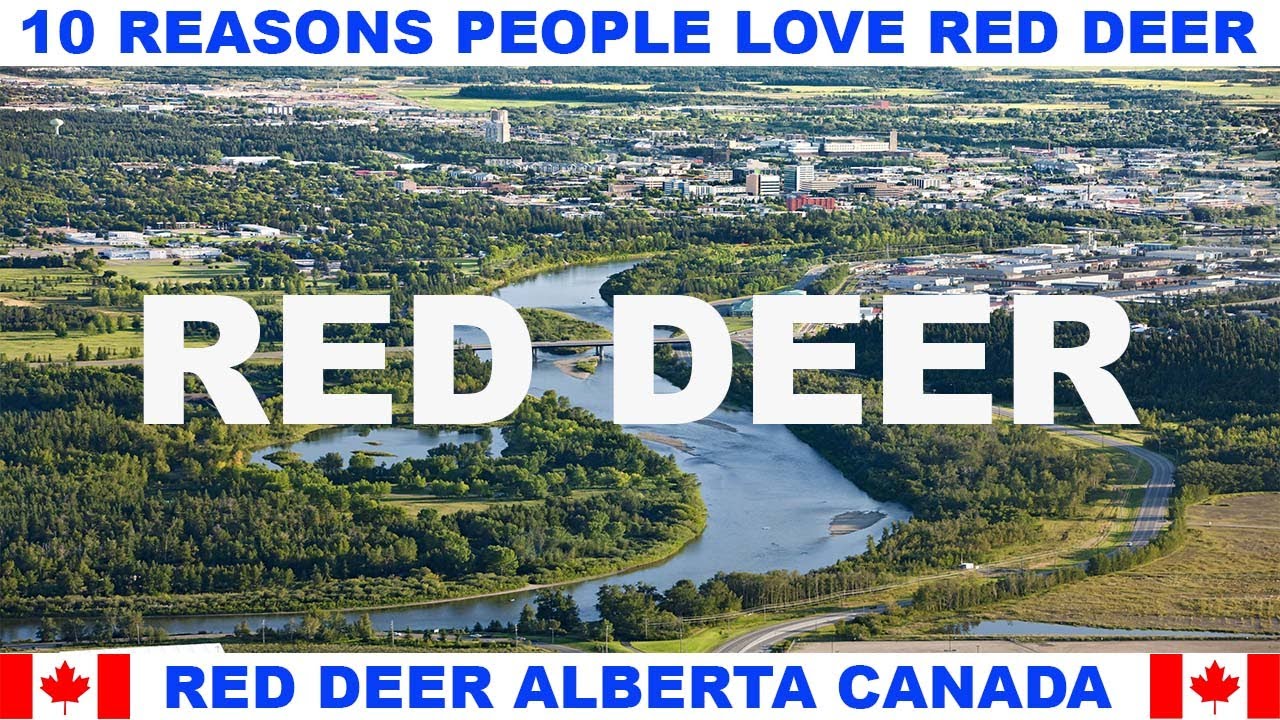 10 REASONS WHY PEOPLE LOVE RED DEER ALBERTA CANADA