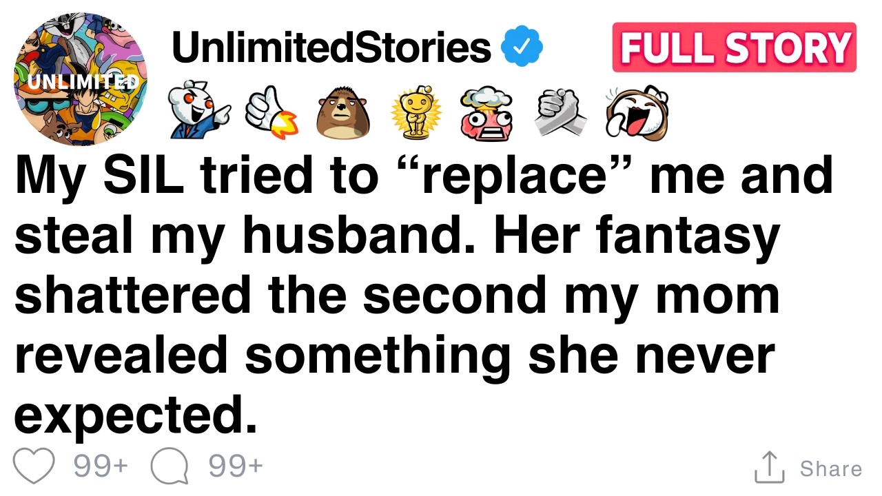 My SIL tried to replace me and steal my husband then my mom revealed something shocking [FULL STORY]