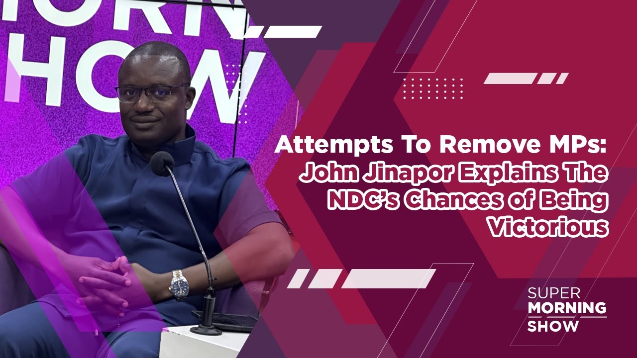 Attempts To Remove MPs: John Jinapor Explains The NDC&rsquo;s Chances of Being Victorious
