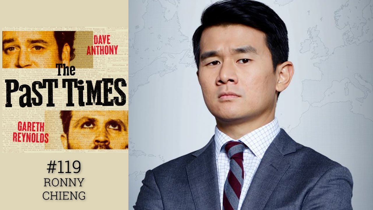 The Past Times Podcast Ep 119- Ronny Chieng