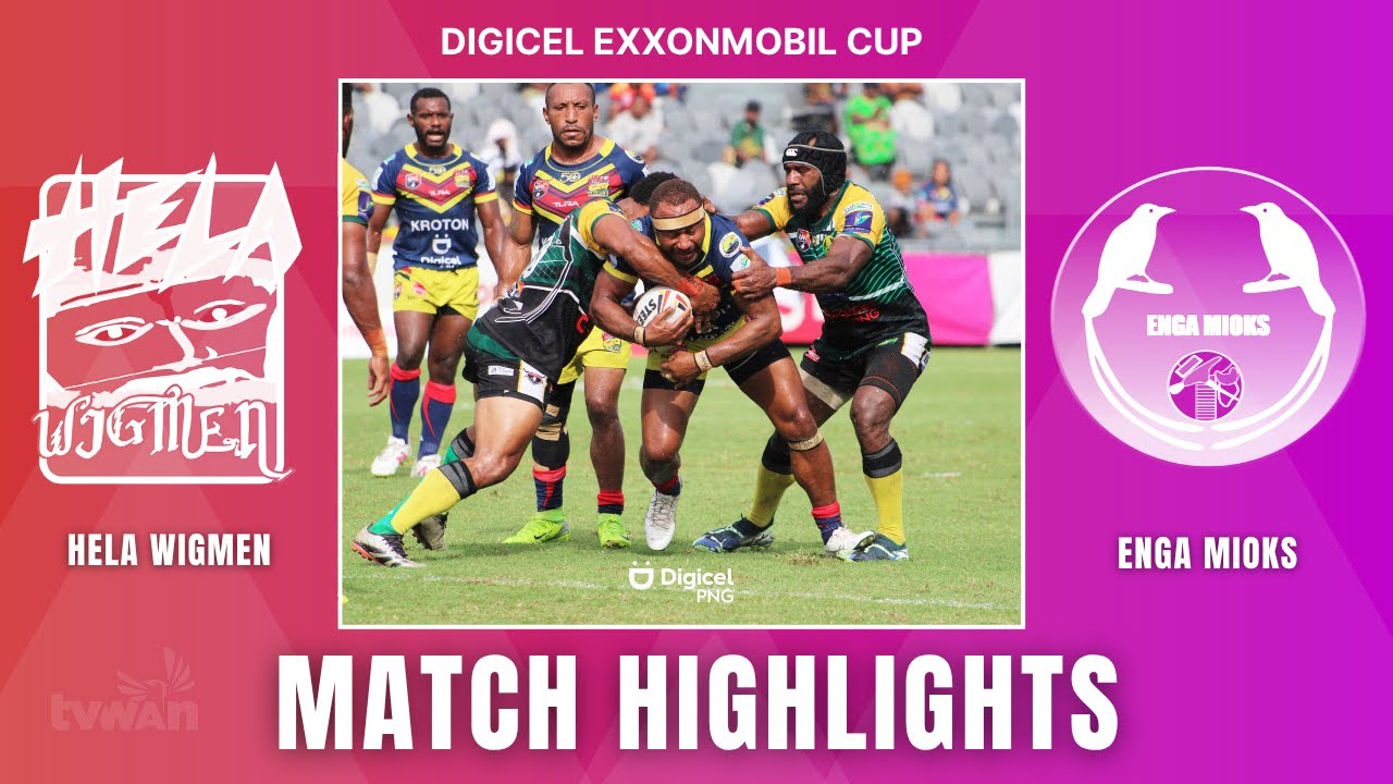 Hela Wigmen vs Enga Mioks | Match Highlights | Digicel ExxonMobil Cup | Round 15