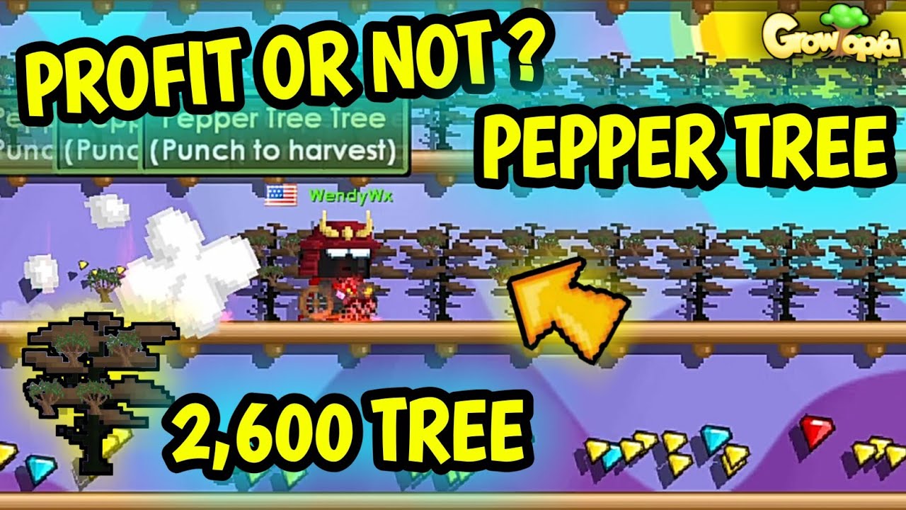 HOW MUCH PROFIT CAN YOU GET FROM 2,600 PEPPER TREE ?! | GROWTOPIA