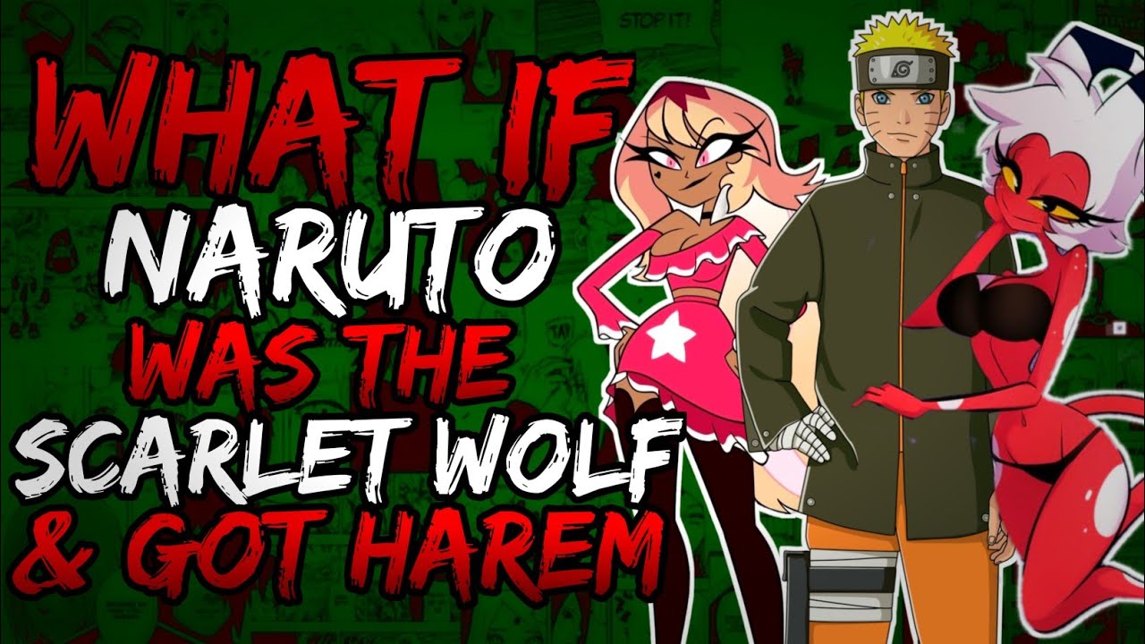 What if Naruto was the Scarlet Wolf And Got Harem? (NarutoxHelluvaBoss)// Part 1 //