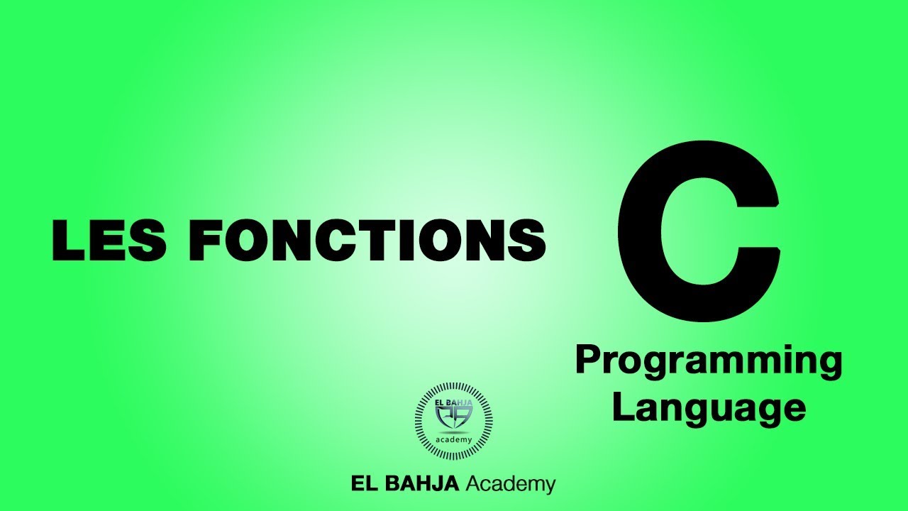 27 - Introduction aux fonctions - Langage C (Darija)