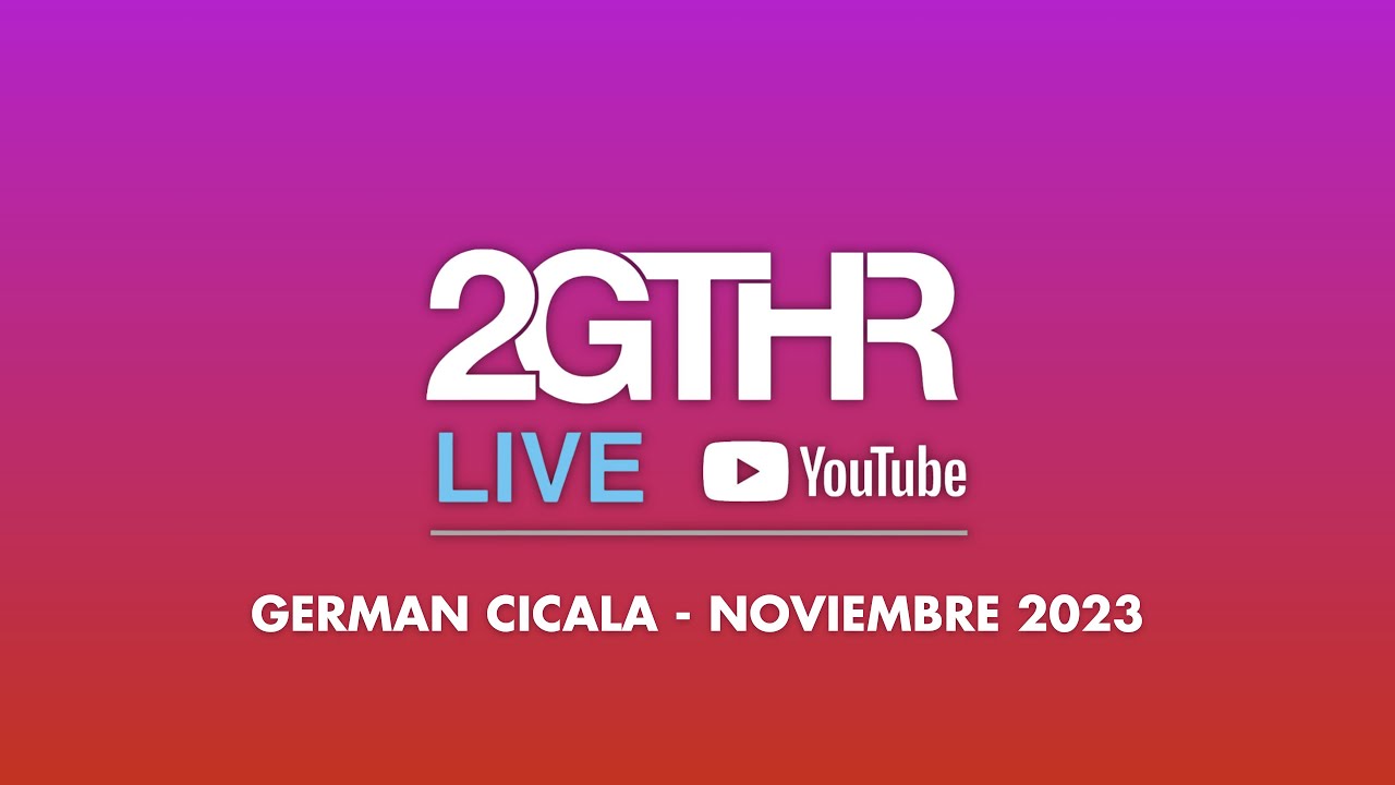 2GTHR - German Cicala (Noviembre 2023)
