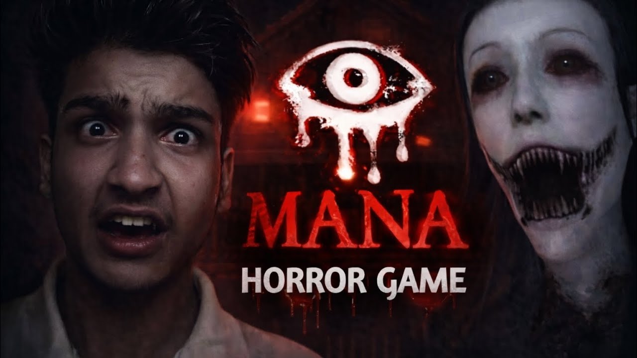 MANA Eye Horror Game 😱 | Scariest Horror Gameplay in Hindi
