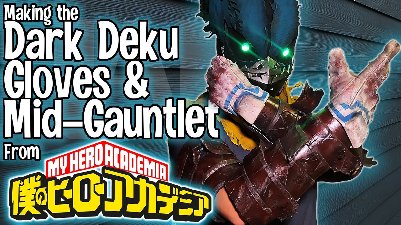 Making Deku's Gloves and Mid-Gauntlets | Dark Deku | 