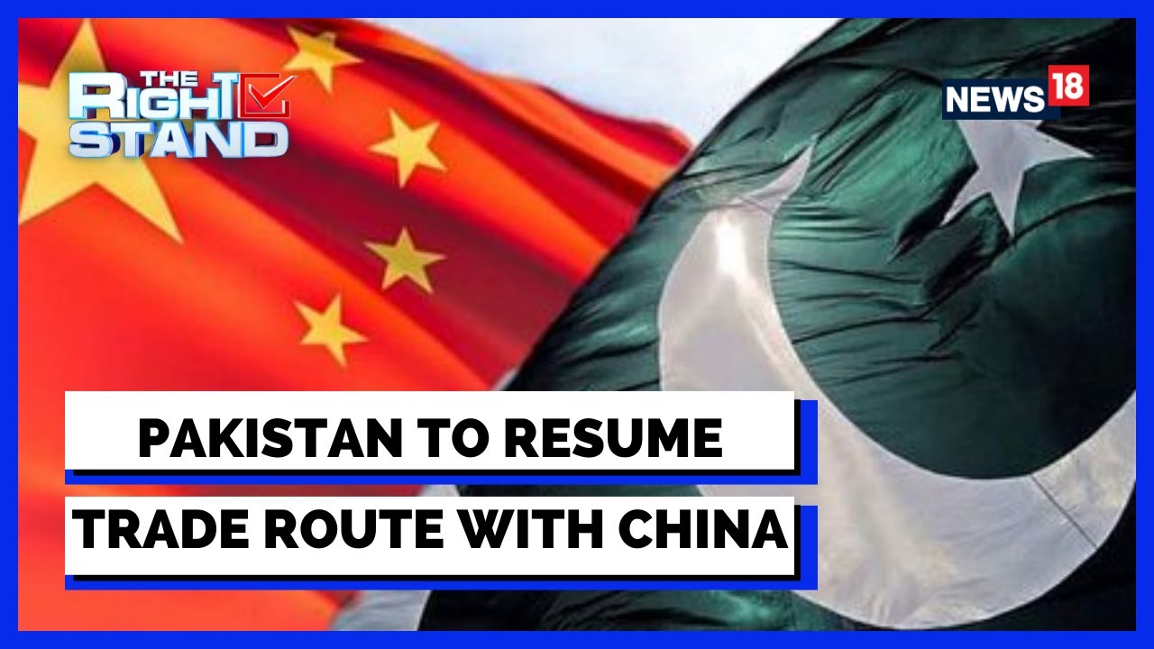 Pakistan China | Pakistan China Trade Route | Pakistan To Resume Trade Route With India| Latest News