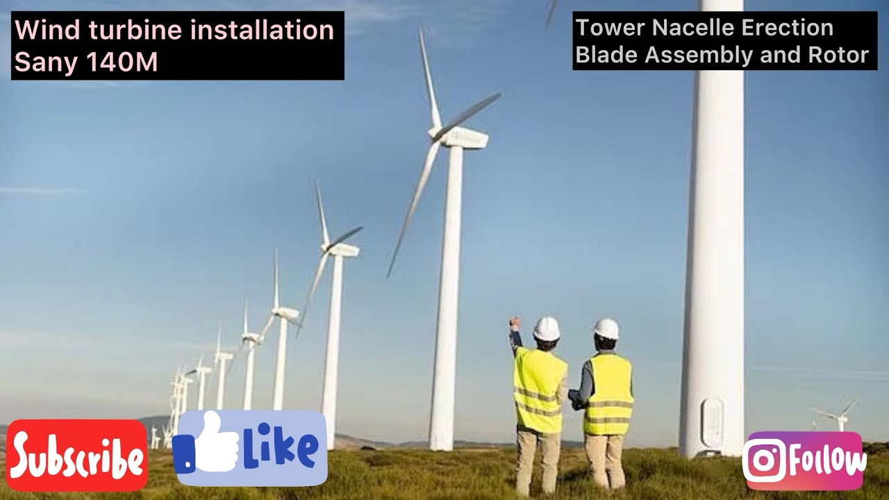 Wind turbine Farm Installation Tower Nacelle Erection Blade Assembly and Rotor. 