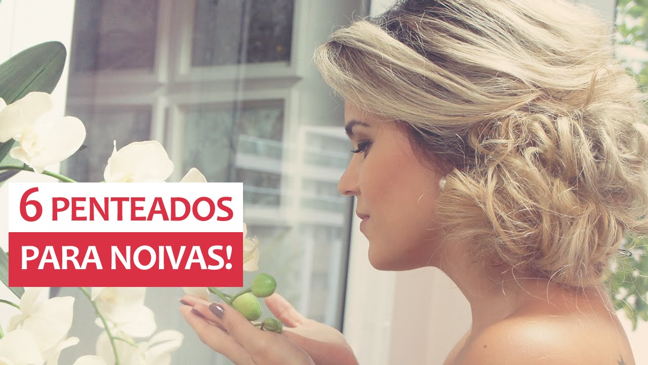 6 penteados para NOIVAS/ 2016!