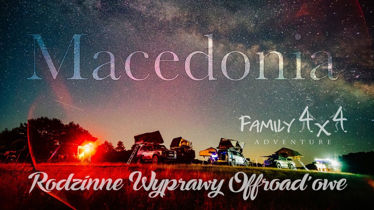 Family4x4 - Macedonia 2025