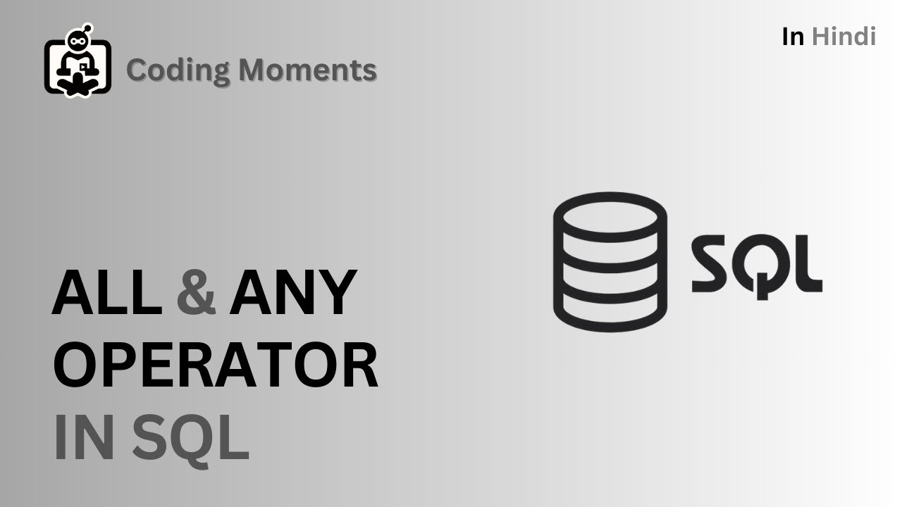 #49|| ALL & ANY OPERATOR (SUB QUERY OPERATORS) || SQL LECTURE FOR BEGINNERS