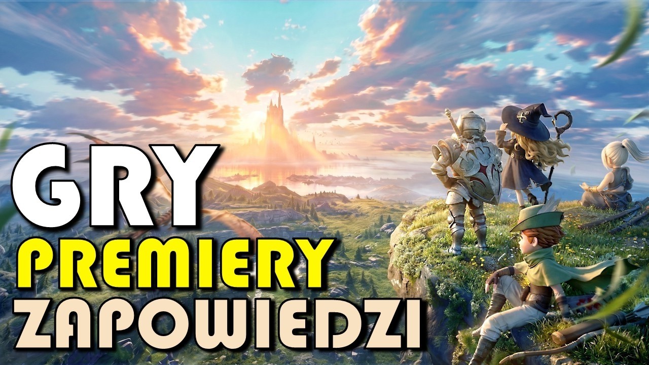 GRY, PREMIERY, ZAPOWIEDZI - Nowości ze Świata Gier / TYDZIEŃ W GRACH
