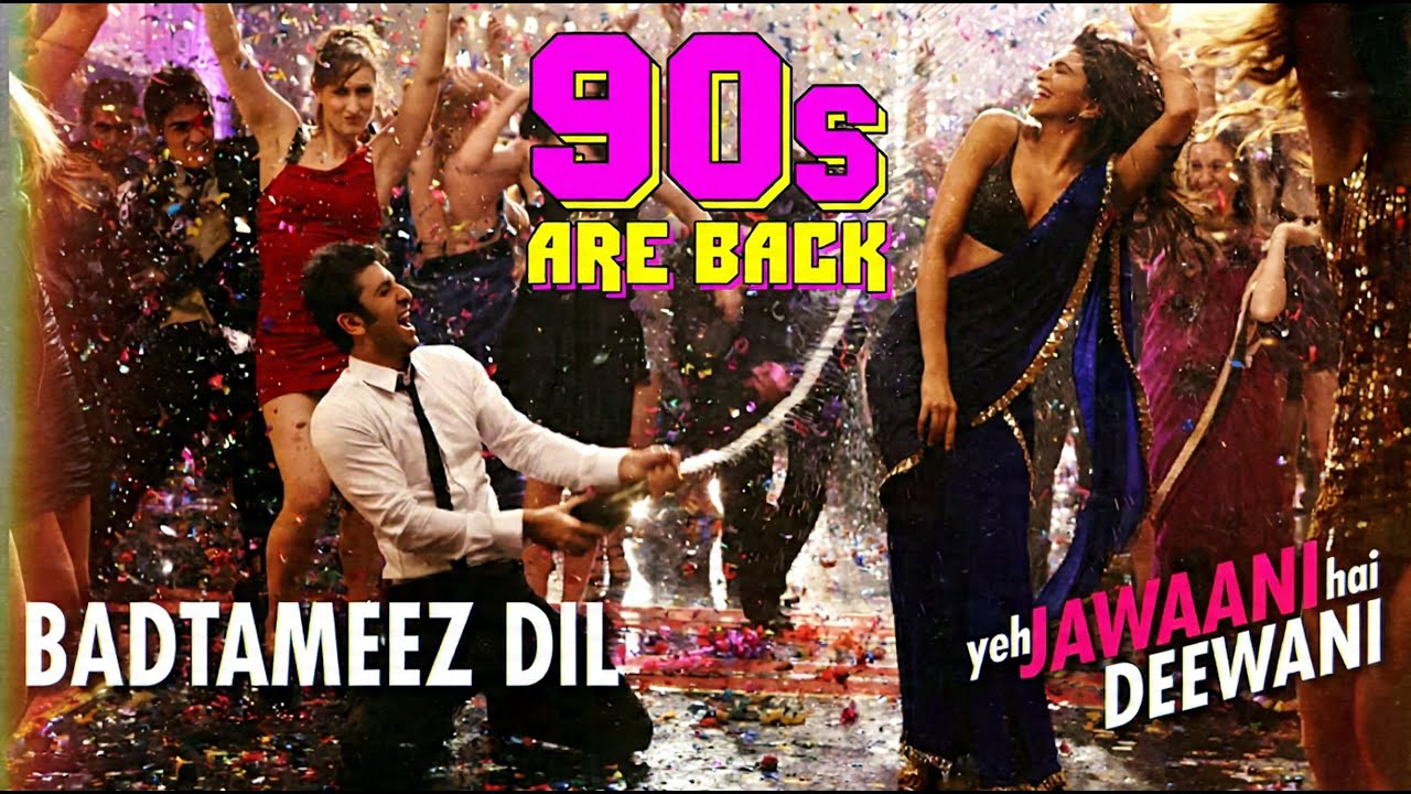 Badtameez Dil &ndash; 90s Bollywood Version | Yeh Jawaani Hai Deewani | Ranbir Kapoor, Deepika Padukone