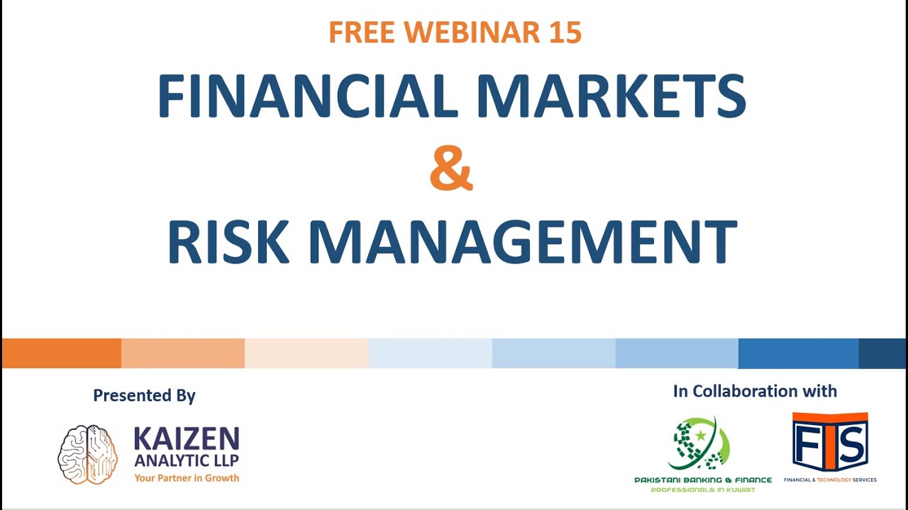 Webinar 15   Financial Markets and Risk Management