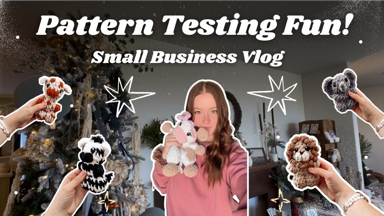 Pattern Testing Buttercup the Cow + Safari Pipsqueaks | Cozy Crochet Small Business Vlog