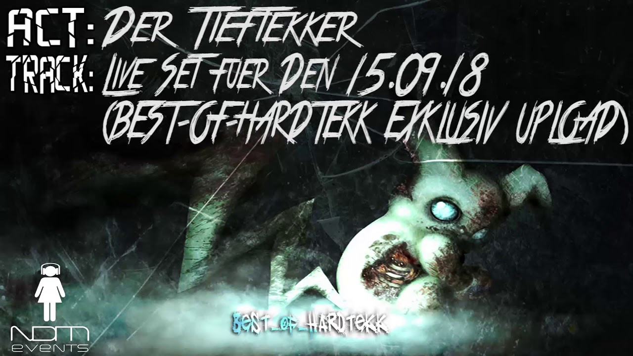 Der Tieftekker - Live Set für Den 15.09.18 (BEST-OF-HARDTEKK EXKLUSIV UPLOAD)