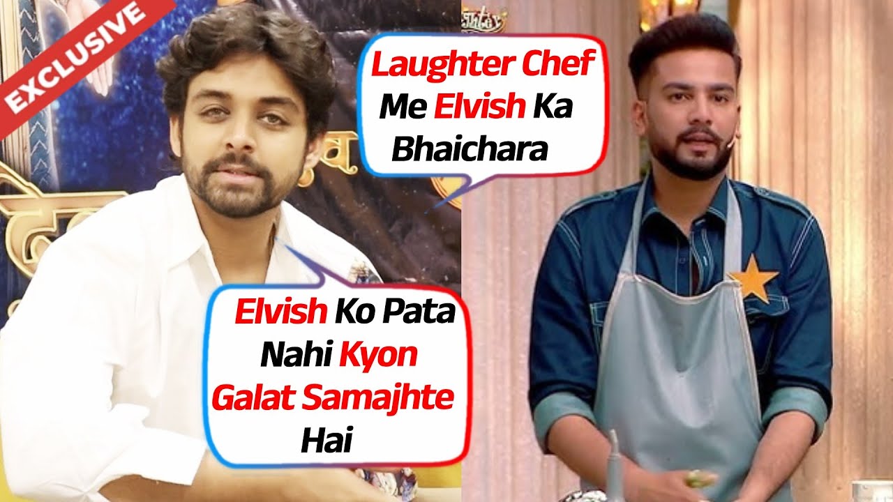 Samarth Jurel On Elvish Yadav's Massive Fan Following, Laughter Chefs And Budh Dev