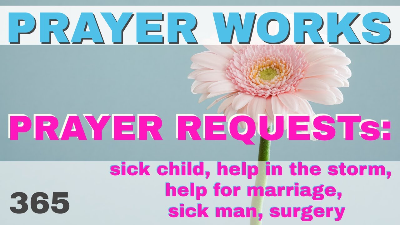 Prayers For: Sick Child, Storms of Life, Hurricane Laura, Troubled Marriage, Man Having Surgery