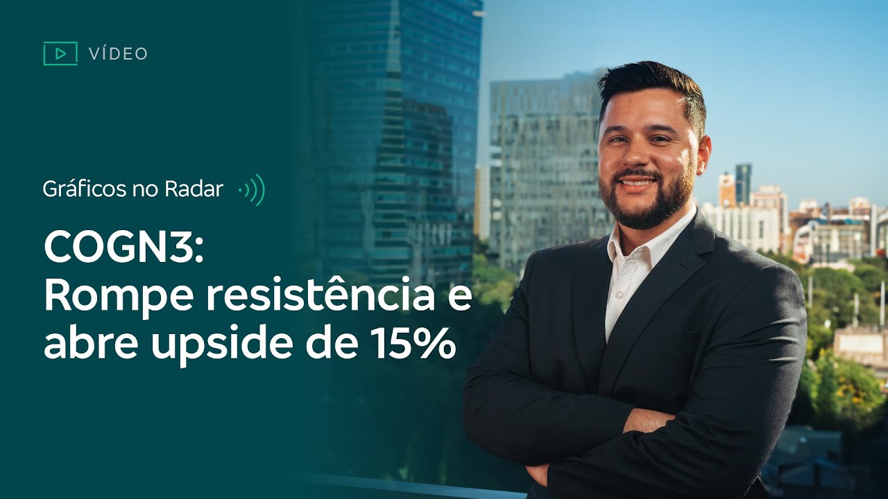 Gr&aacute;ficos no Radar l COGN3: Rompe resist&ecirc;ncia e abre upside de 15% - 07/01/2026