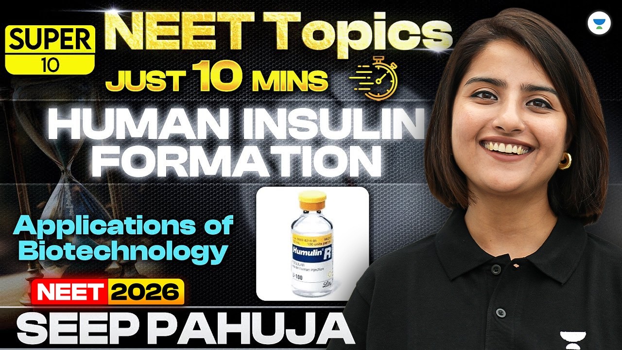 NEET Topics in 10 Min | Human Insulin Formation | Applications of Biotechnology | Seep Pahuja