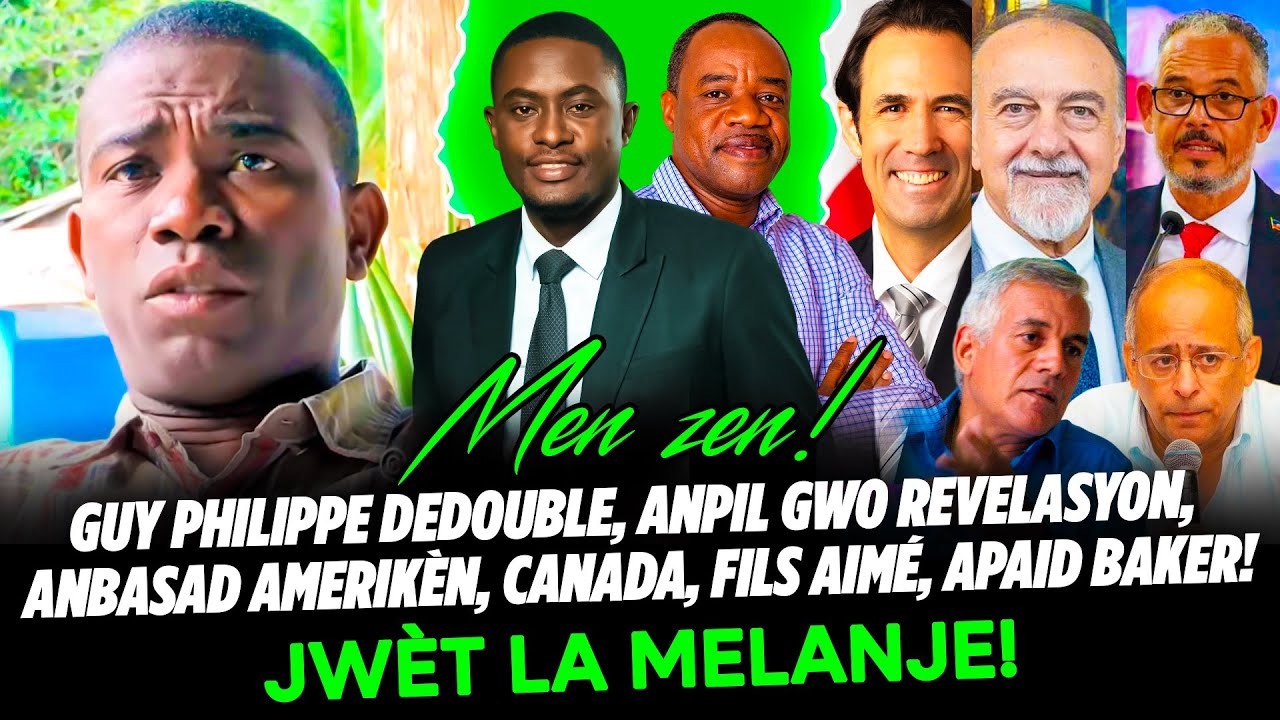 GUY PHILIPPE DEDOUBLE, ANPIL GWO REVELASYON, ANBASAD AMERIKÈN, CANADA, FILS AIMÉ, APAID BAKER, JWE