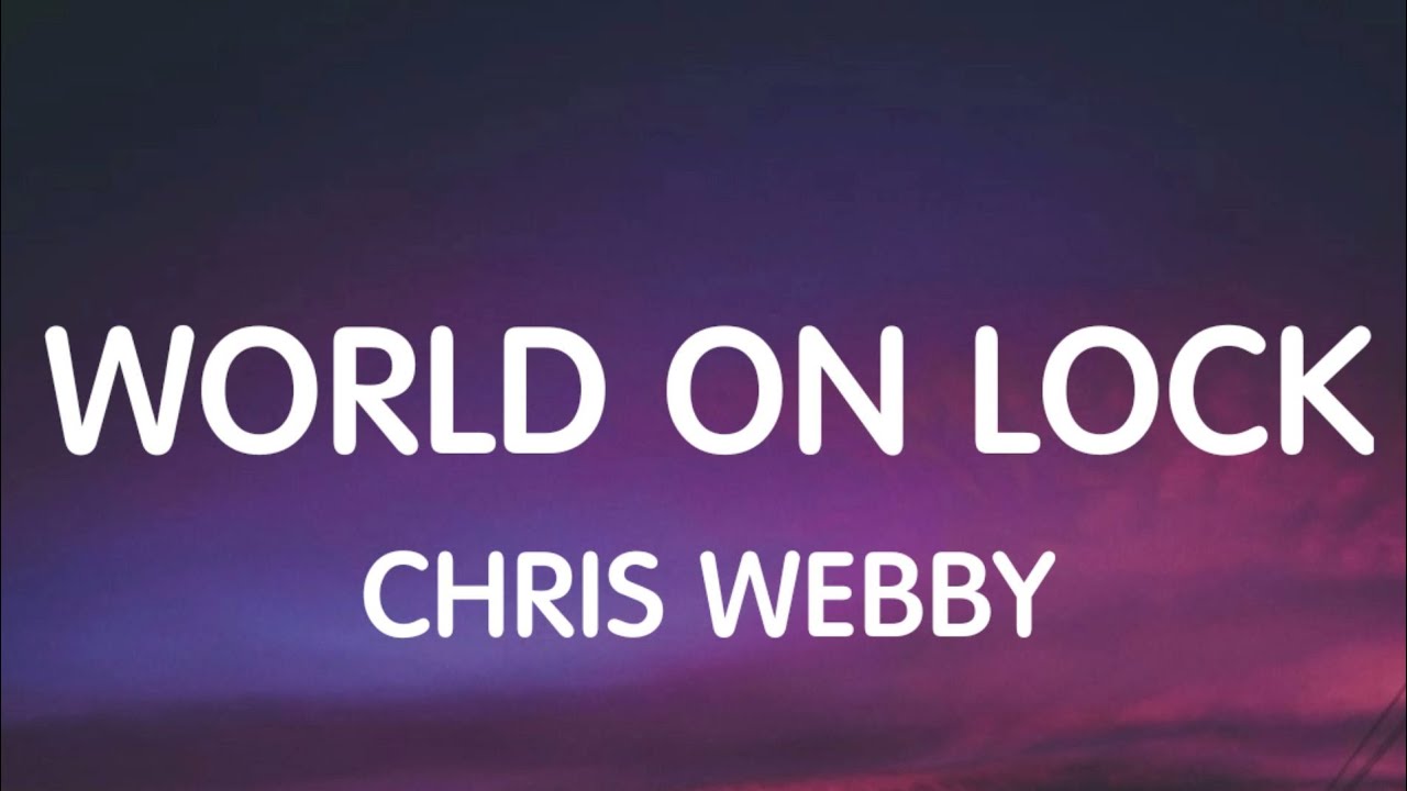 Chris Webby - World On Lock (Lyrics) New Song