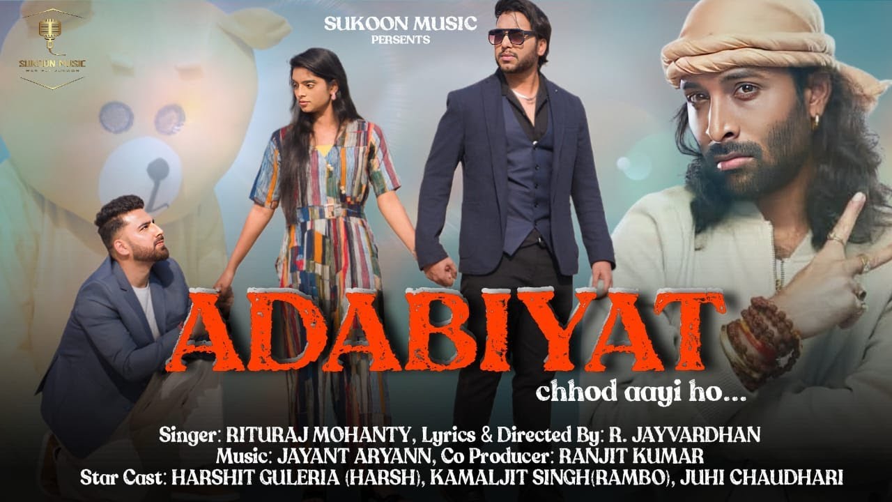 Adabiyat (Official video) | New Hindi Song 2025 | Rituraj Mohanty | Harshit Guleriya, Kamaljit Singh