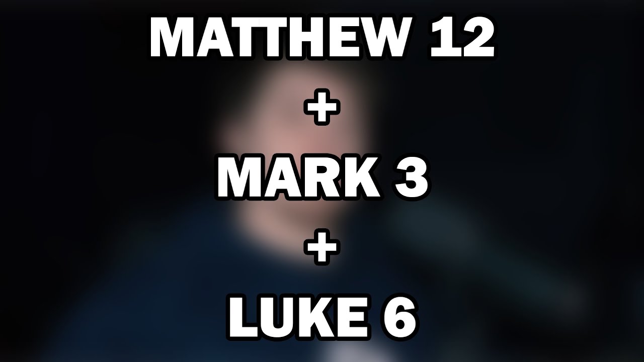 Matthew 12; Mark 3; Luke 6 | Lord of the Sabbath