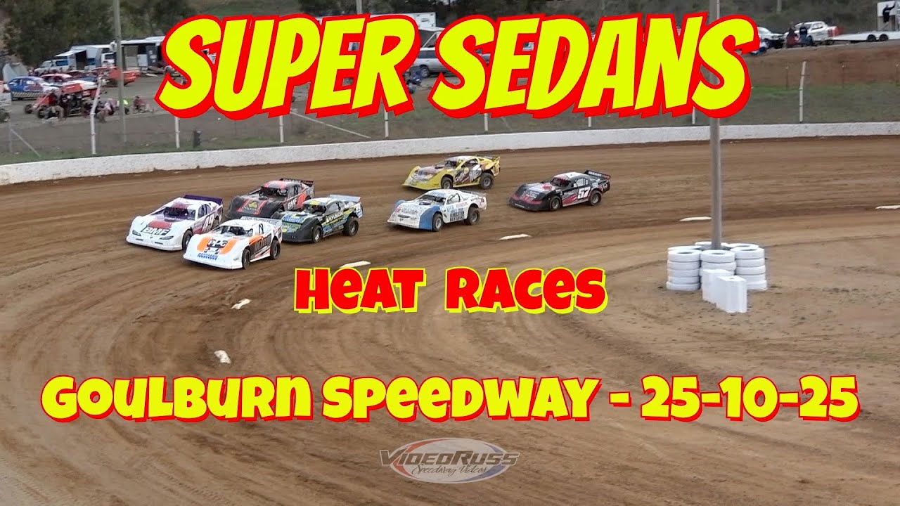 Goulburn Speedway Super Sedan Heat Races 25th October 2025