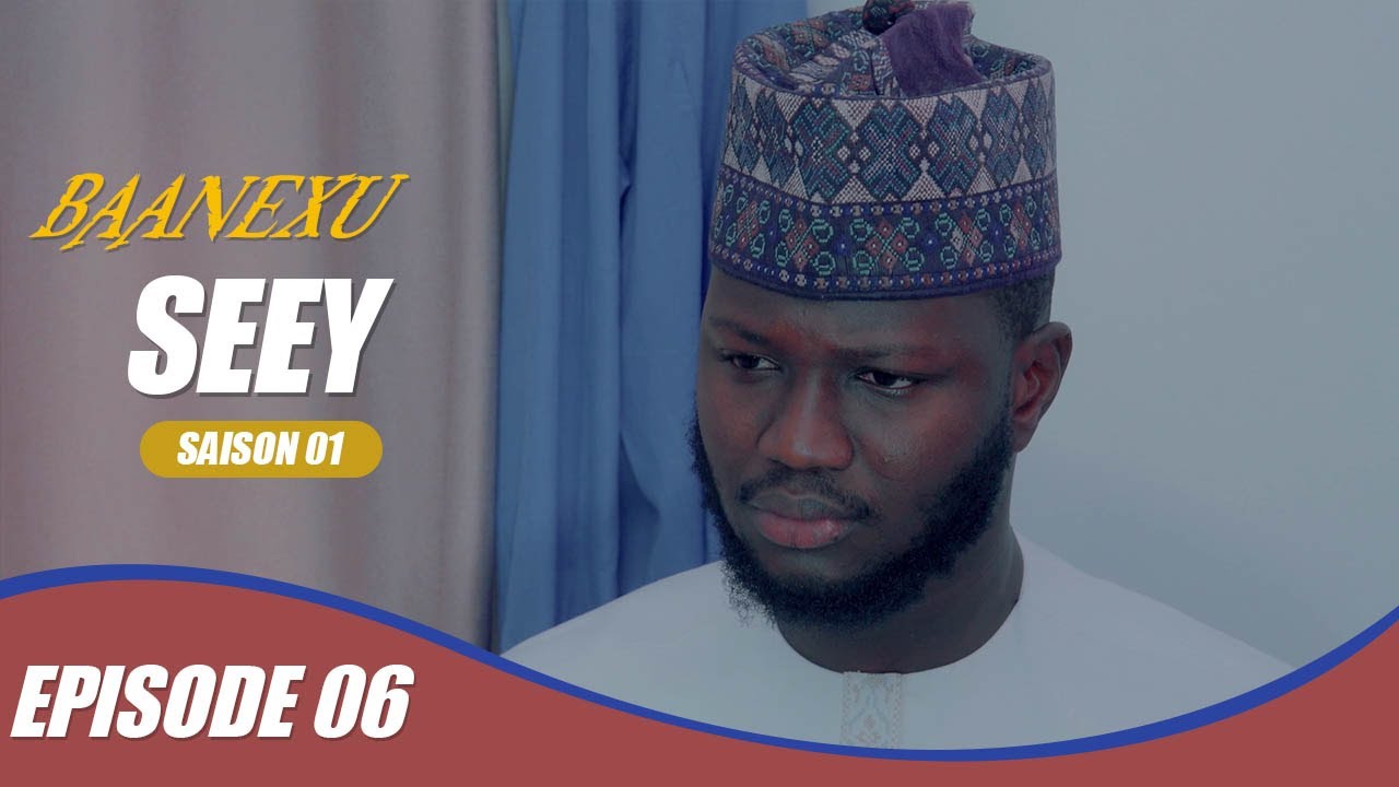 (S&eacute;rie) BANEEXU S&Euml;EY - Saison 1 - Episode 06