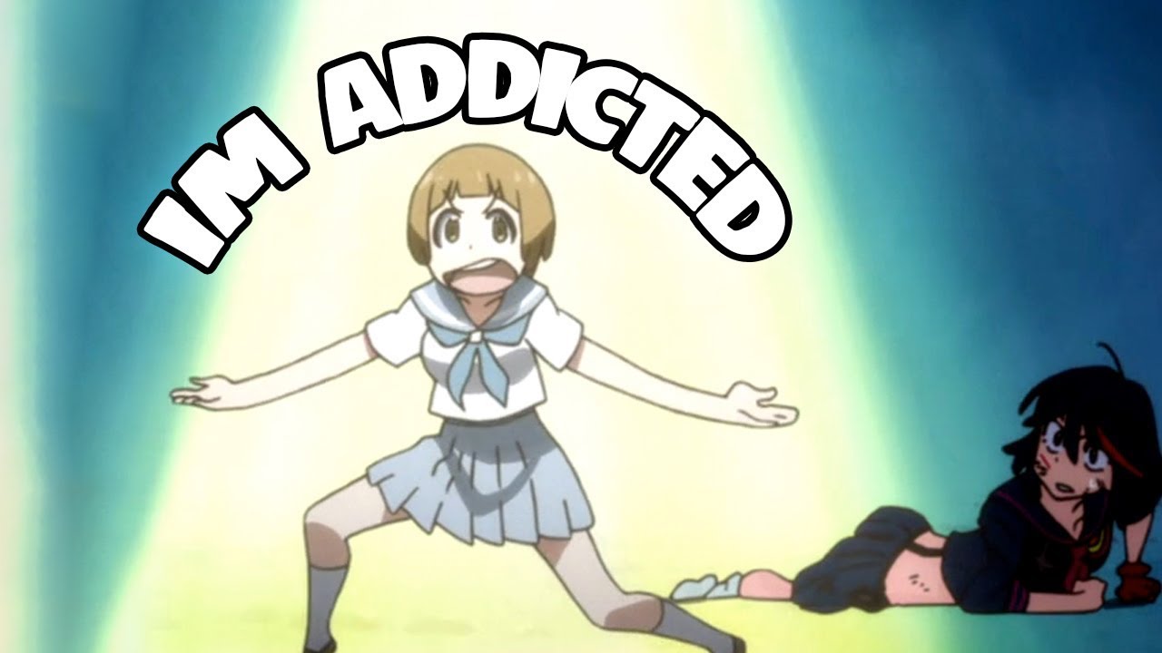 I RE-WATCHED KILL LA KILL & NOW I'M ADDICTED.....