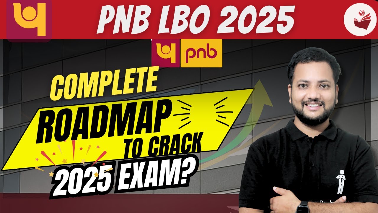 🔥 🚀 PNB LBO 2025: Full Exam Roadmap | Crack the Exam in 1 Attempt!