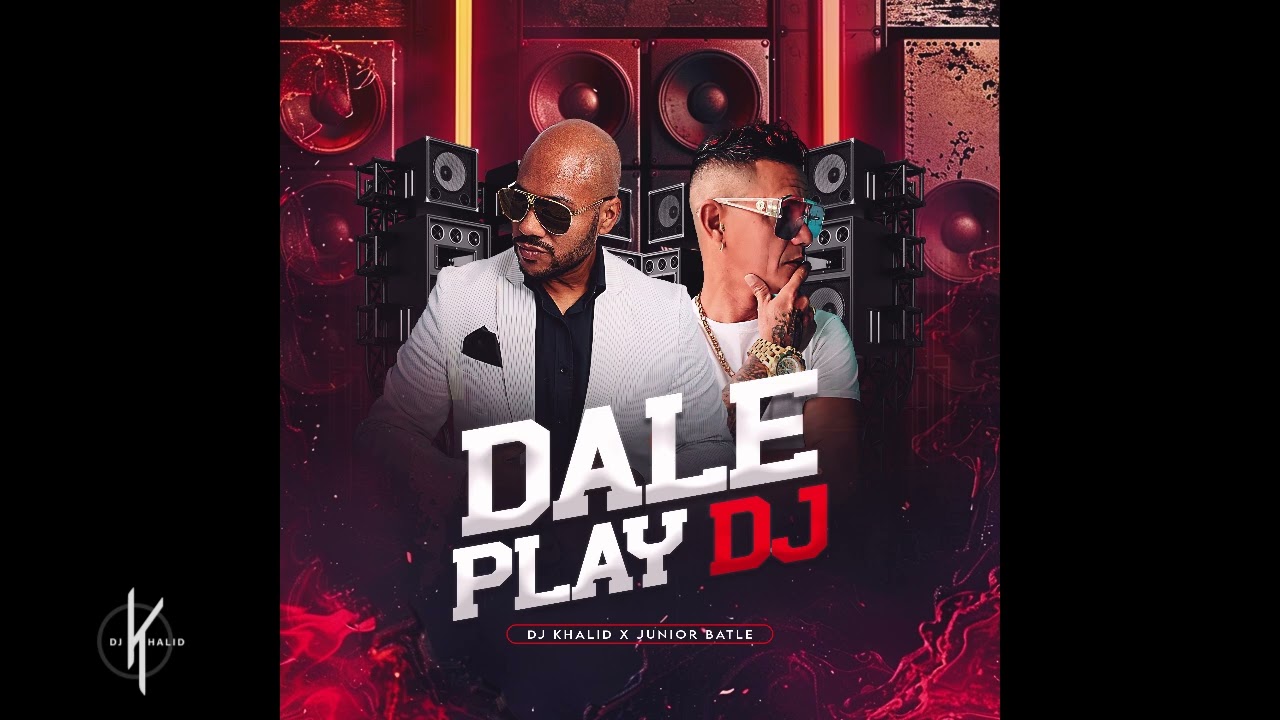 Dale Play Dj - Dj Khalid X Yunior Batle (Bachata)