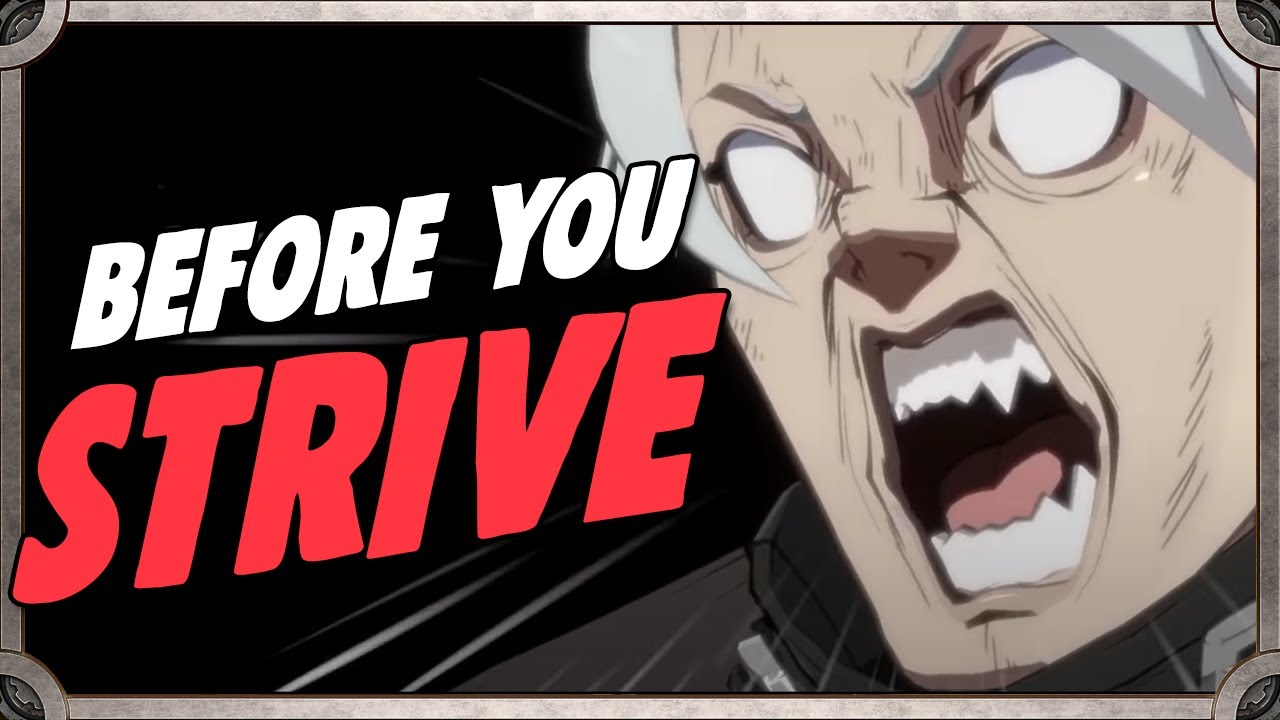 Guilty Gear Strive - Wait! Before You Strive...