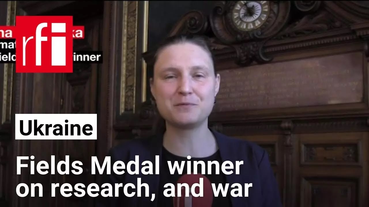Ukrainian mathematician Maryna Viazovska talks about Fields Medal and impact of war • RFI English