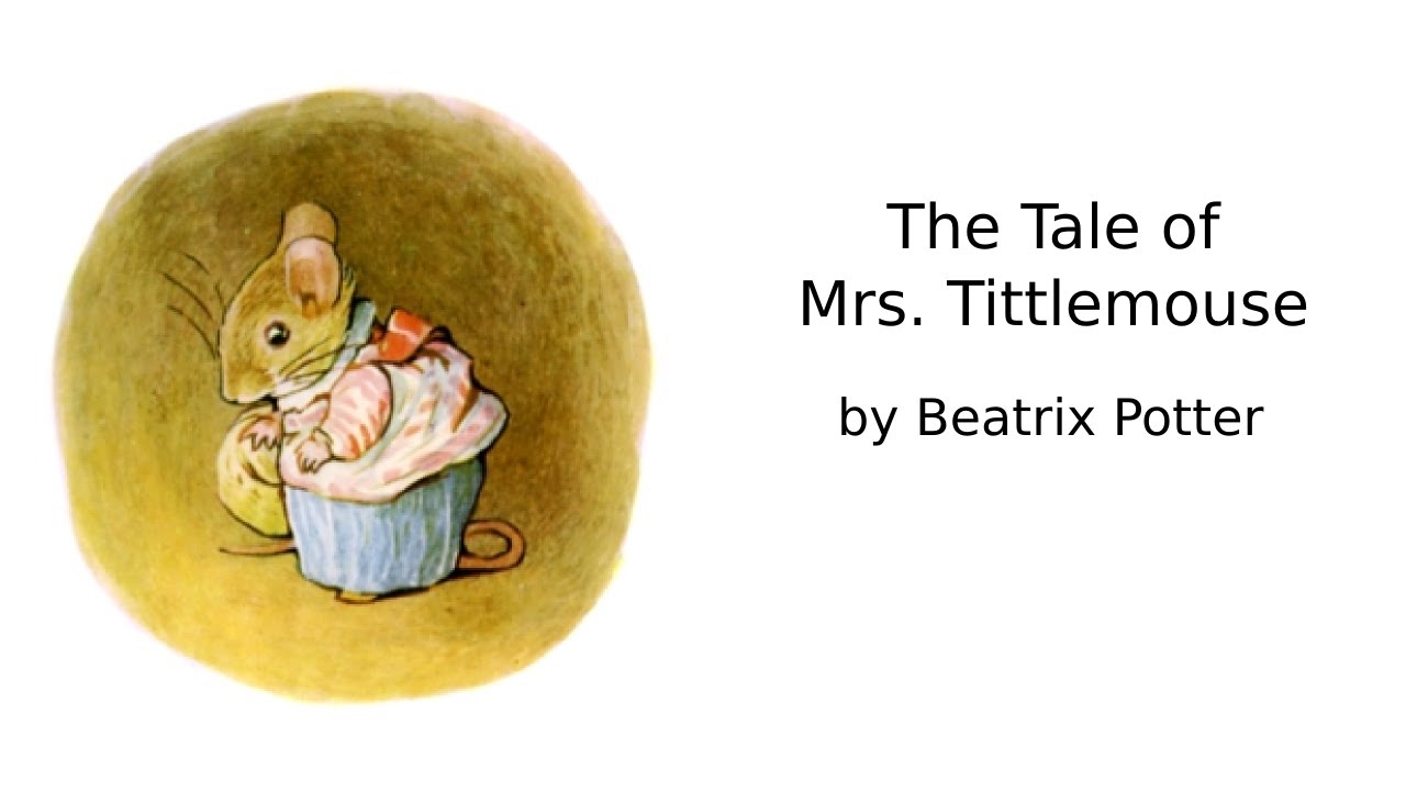 The Tale of Mrs. Tittlemouse