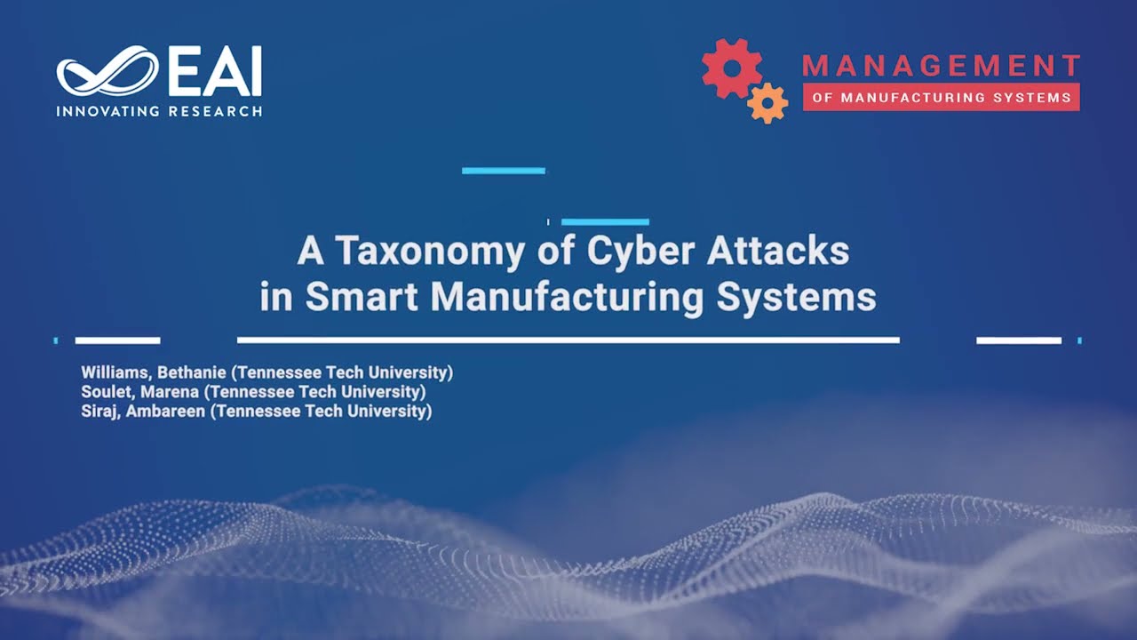 A Taxonomy of Cyber Attacks in Smart Manufacturing Systems