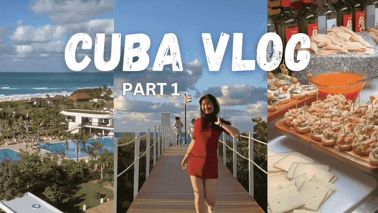 Cuba Travel Vlog Pt. 1 || all-inclusive resort, buffet restaurant, noche blanca