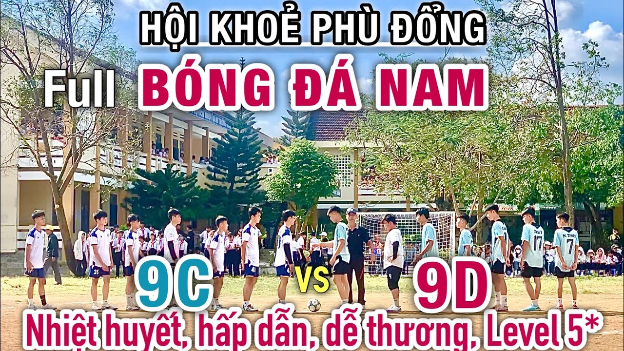 @LangChaiMyQuang | 9C-9D | Bóng đá NAM HKPĐ.