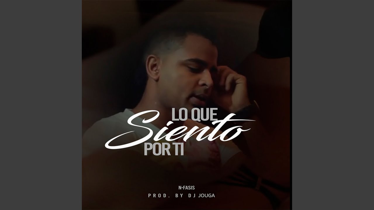 Lo Que Siento por Ti