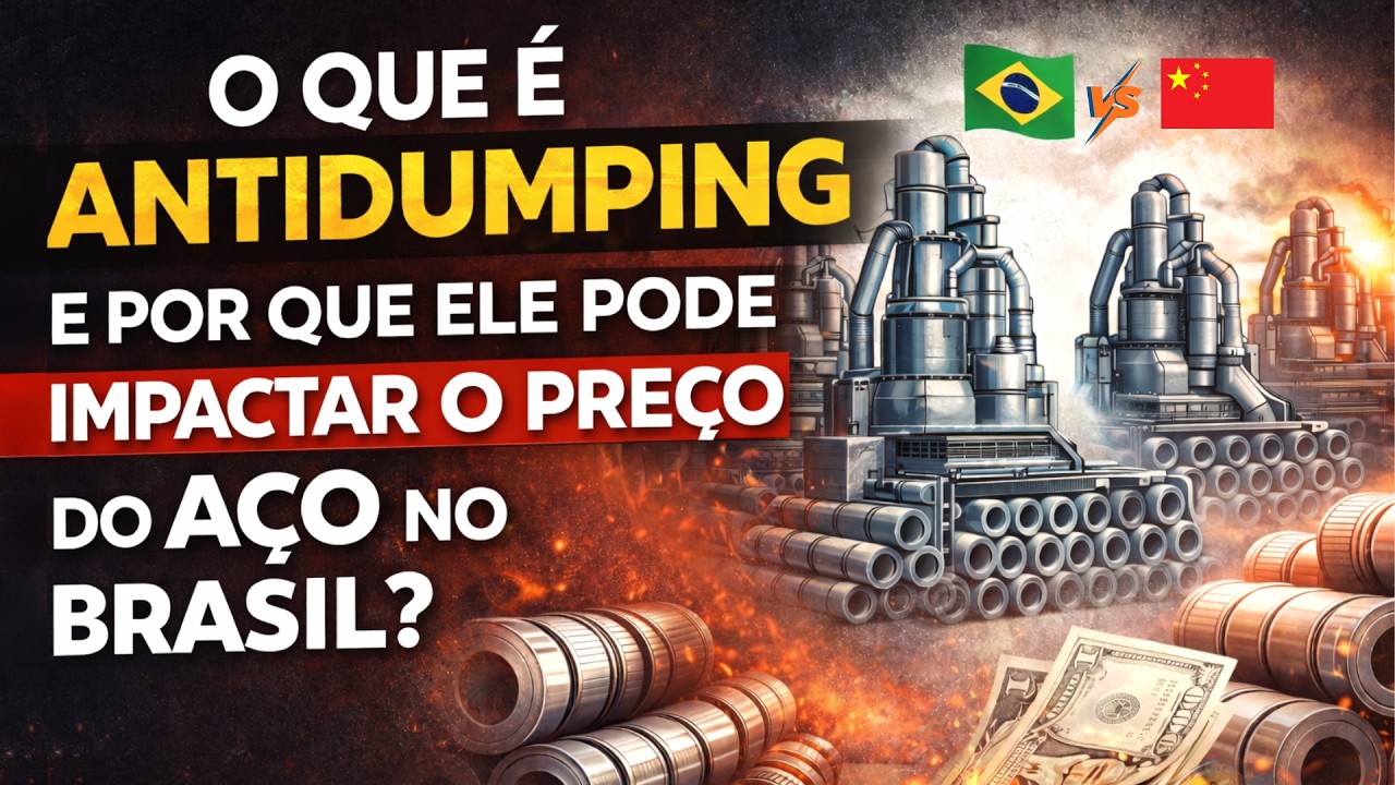 O que &eacute; ANTIDUMPING e por que ele pode IMPACTAR O PRE&Ccedil;O DO A&Ccedil;O no Brasil em 2026?