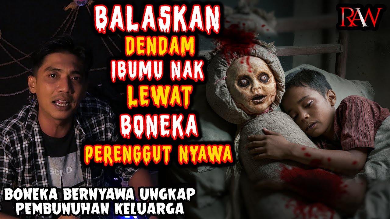 NGERII !! BALASKAN DENDAM IBUMU NAK LEWAT BONEKA PERENGGUT NYAWA