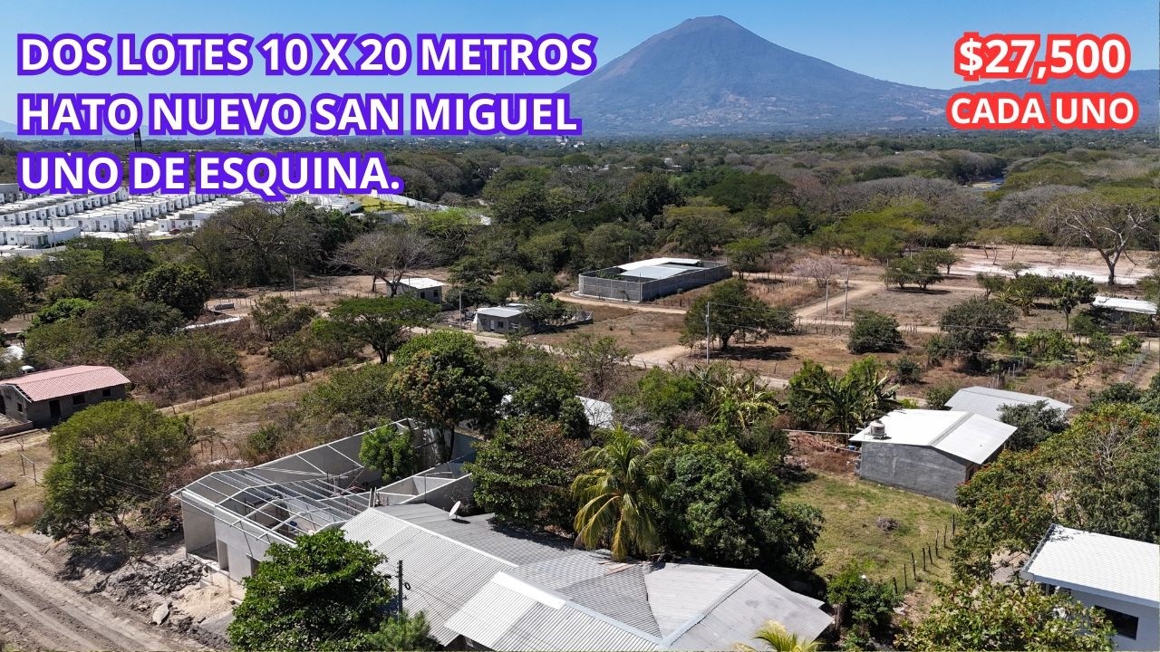 DOS LOTES EN HATO NUEVO SAN MIGUEL/UNO DE ESQUINA/$27,500 CADA UNO/WSAPP: +503 7484 7480 Y 7281 1727