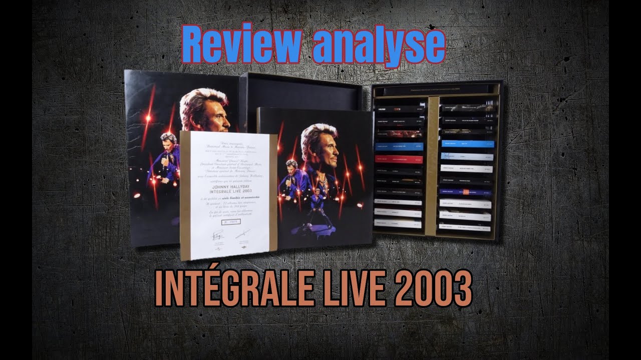 Johnny Hallyday - Coffret intégrale live 2003 Analyse complète !